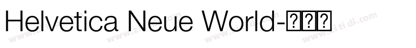 Helvetica Neue World字体转换 Helvetica Neue World字体转换